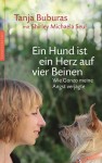 Tanja Buburas - Ein Hund ist ein Herz auf vier Beinen