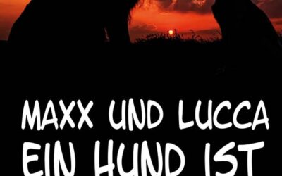 Maxx & Lucca: Ein Hund ist nicht genug! – Leseprobe